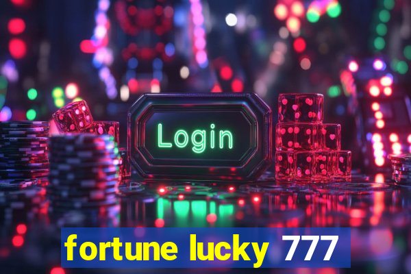 fortune lucky 777